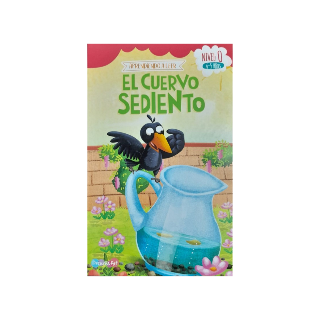 APRENDIENDO A LEER NIVEL 0 (4-5 AÑOS) EL CUERVO SEDIENTO